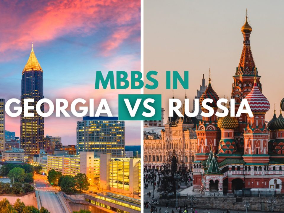 MBBS in GEORGIA VS MBBS in RUSSIA